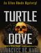 [Alton Rhode Mysteries 07] • Turtle Dove